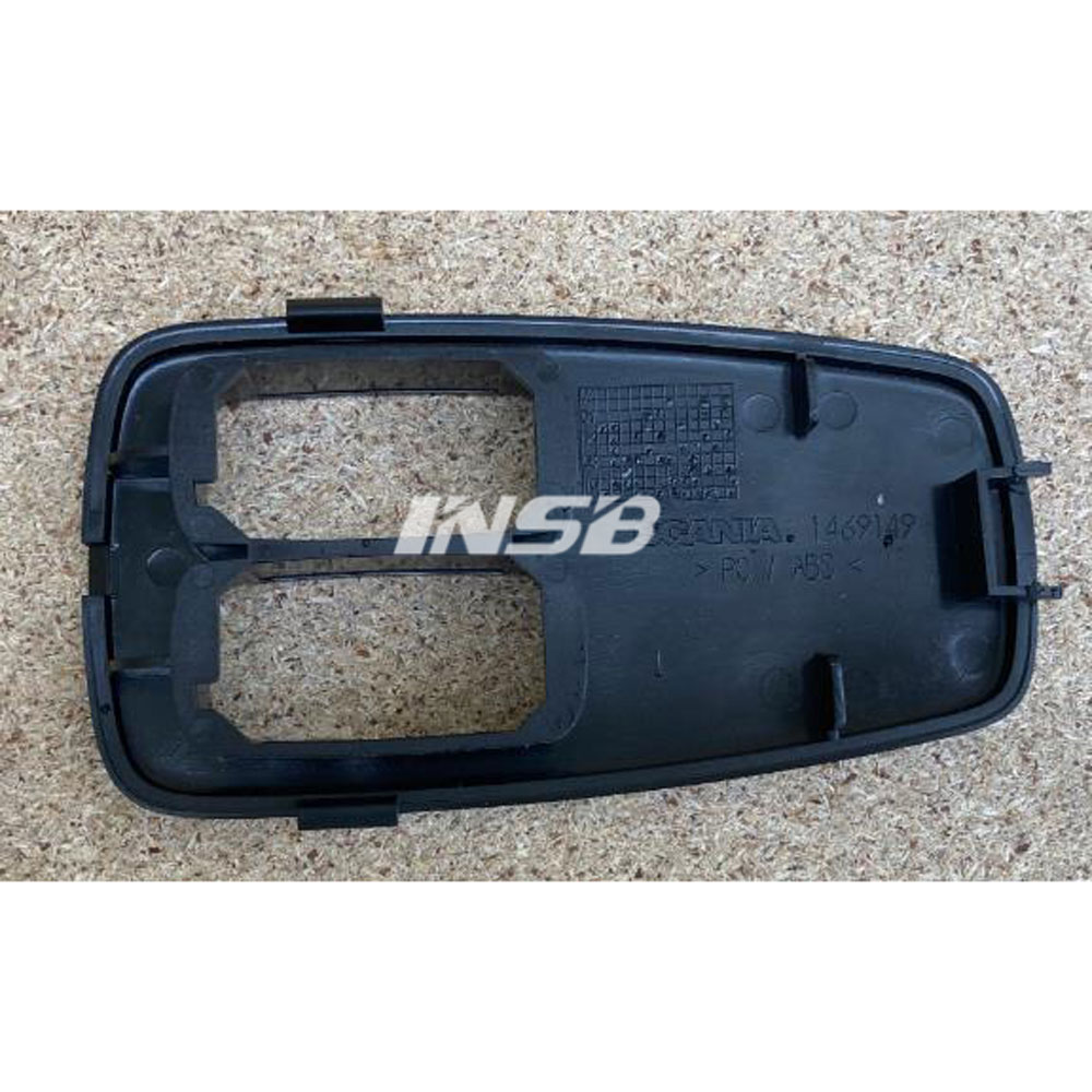 1469149 DOOR ELECTRICAL SWITCH COVER For SCANIA 5 Series PGRT Vers.1 truck parts INS3266